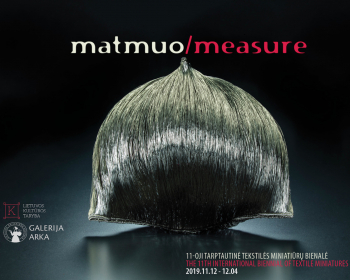 11th International Textile Biennial “Measure” curated by Prof. Žydrutė Ridulytė
