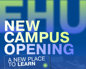 A New Chapter in EHU’s History: Additional Campus for Students and Faculty