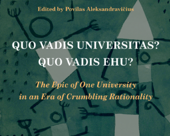 New Book Release: QUO VADIS UNIVERSITAS? QUO VADIS EHU? The Epic of One University in an Era of Crumbling Rationality