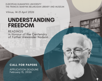 Call for Papers  – “UNDERSTANDING FREEDOM” – Readings in Honour of the Centenary of Father Alexander Nadson