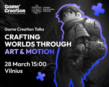 Registration to the meetup “Game Creation Talks: Crafting Worlds Through Art & Motion” is now open