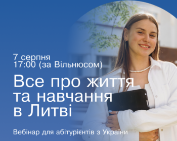 Вебінар для абітурієнтів з України: все про життя та навчання в Литві